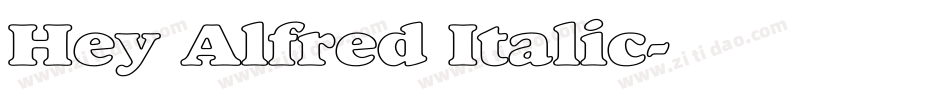 Hey Alfred Italic字体转换